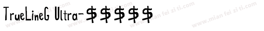 TrueLineG Ultra字体转换